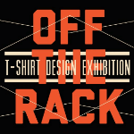 Off the Rack T-Shirt Show