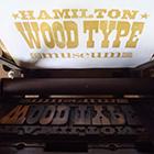 The Hamilton Wood Type and Printing Museum